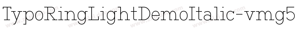 TypoRingLightDemoItalic-vmg57字体转换