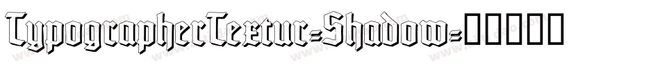 TypographerTextur-Shadow字体转换