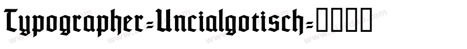Typographer-Uncialgotisch字体转换