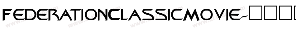 FederationClassicMovie字体转换