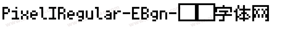 PixelIRegular-EBgn字体转换