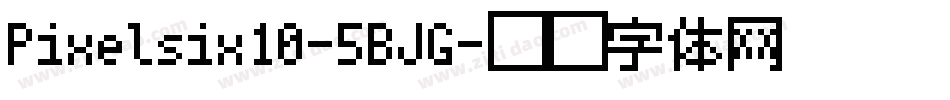 Pixelsix10-5BJG字体转换
