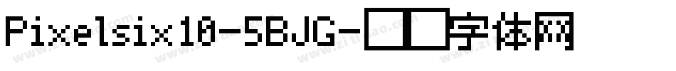 Pixelsix10-5BJG字体转换