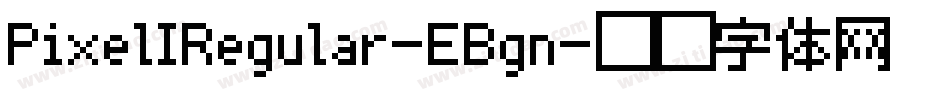 PixelIRegular-EBgn字体转换