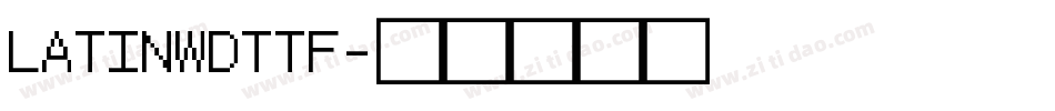LATINWDTTF字体转换