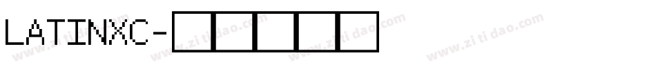 LATINXC字体转换