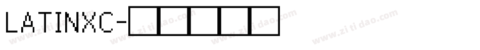 LATINXC字体转换