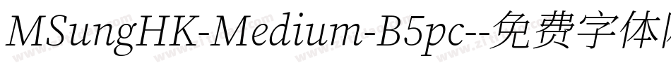 MSungHK-Medium-B5pc-字体转换