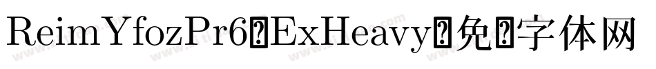 ReimYfozPr6-ExHeavy字体转换