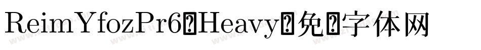 ReimYfozPr6-Heavy字体转换