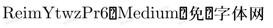 ReimYtwzPr6-Medium字体转换