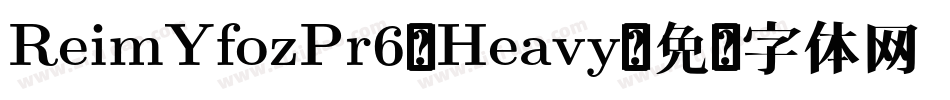 ReimYfozPr6-Heavy字体转换