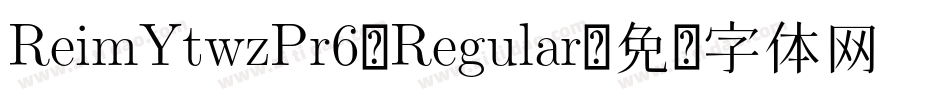 ReimYtwzPr6-Regular字体转换
