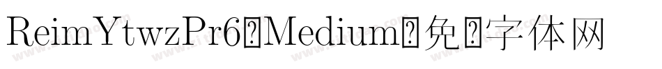 ReimYtwzPr6-Medium字体转换