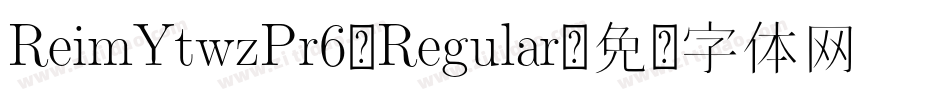 ReimYtwzPr6-Regular字体转换