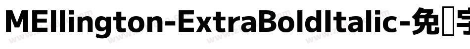 MEllington-ExtraBoldItalic字体转换
