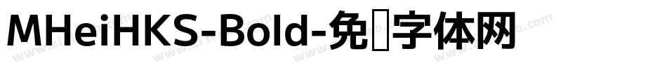 MHeiHKS-Bold字体转换