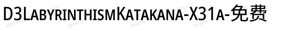 D3LabyrinthismKatakana-X31a字体转换