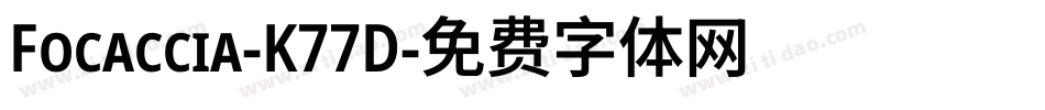 Focaccia-K77D字体转换