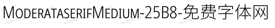 ModerataserifMedium-25B8字体转换