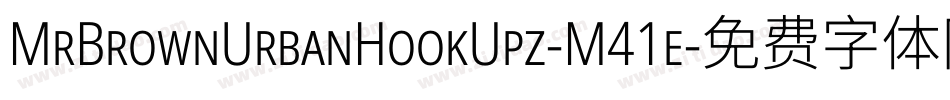 MrBrownUrbanHookUpz-M41e字体转换 MrBrownUrbanHookUpz-M41e字体转换