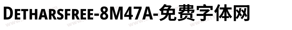 Detharsfree-8M47A字体转换
