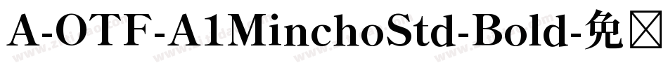 A-OTF-A1MinchoStd-Bold字体转换