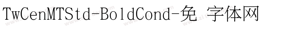 TwCenMTStd-BoldCond字体转换