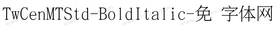 TwCenMTStd-BoldItalic字体转换