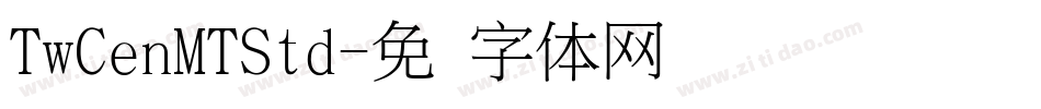 TwCenMTStd字体转换