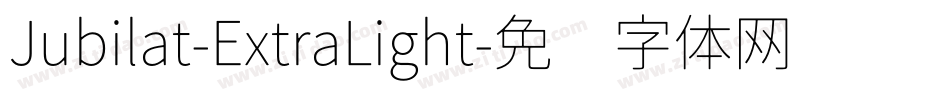 Jubilat-ExtraLight字体转换