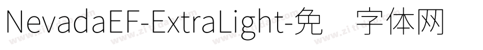 NevadaEF-ExtraLight字体转换 NevadaEF-ExtraLight字体转换