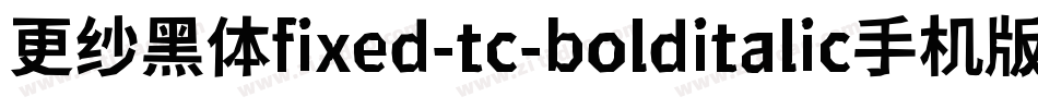 更纱黑体fixed-tc-bolditalic手机版字体转换
