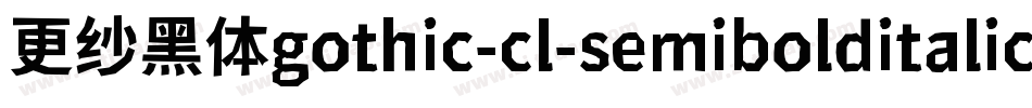 更纱黑体gothic-cl-semibolditalic手机版字体转换