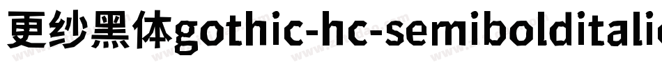 更纱黑体gothic-hc-semibolditalic手机版字体转换