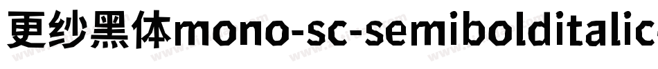 更纱黑体mono-sc-semibolditalic手机版字体转换