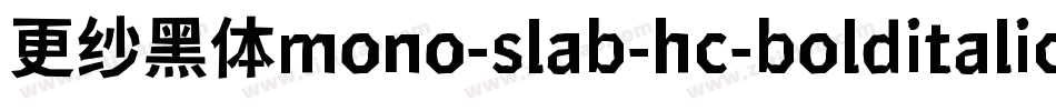更纱黑体mono-slab-hc-bolditalic手机版字体转换