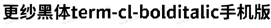 更纱黑体term-cl-bolditalic手机版字体转换