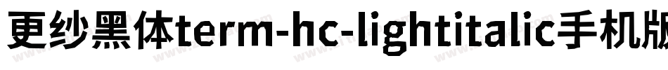 更纱黑体term-hc-lightitalic手机版字体转换