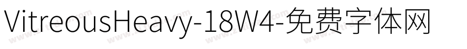 VitreousHeavy-18W4字体转换 VitreousHeavy-18W4字体转换