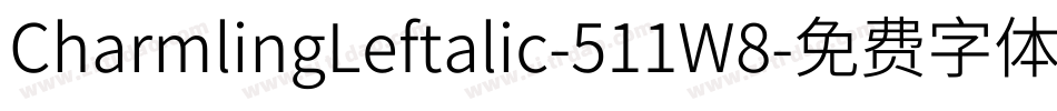 CharmlingLeftalic-511W8字体转换