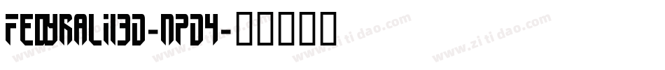 FedyralIi3D-nPD4字体转换