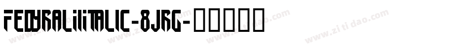 FedyralIiItalic-8Jrg字体转换