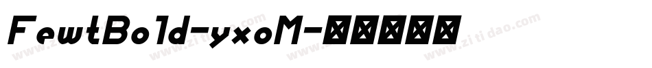 FewtBold-yxoM字体转换
