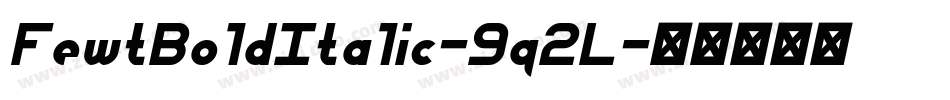 FewtBoldItalic-9q2L字体转换