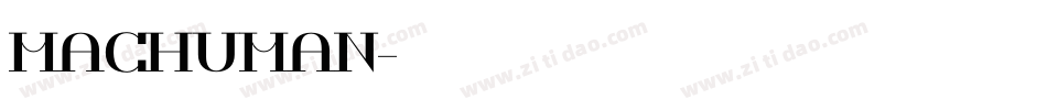 MACHUMAN字体转换