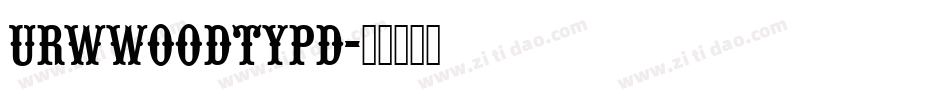 URWWoodTypD字体转换