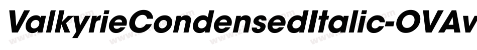 ValkyrieCondensedItalic-OVAvO字体转换