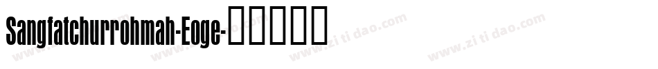 Sangfatchurrohmah-Eoge字体转换