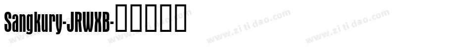 Sangkury-JRWXB字体转换